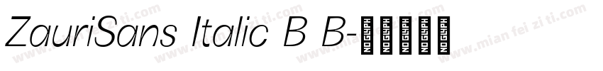 ZauriSans Italic B B字体转换